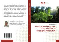 Capa do livro de Tolérance biologique chez le rat d'extraits de Piliostigma reticulatum 