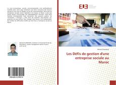 Bookcover of Les Défis de gestion d'une entreprise sociale au Maroc
