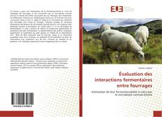 Couverture de Évaluation des interactions fermentaires entre fourrages