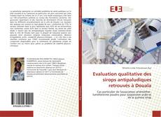 Buchcover von Evaluation qualitative des sirops antipaludiques retrouvés à Douala