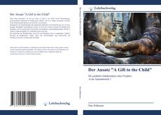 Bookcover of Der Ansatz "A Gift to the Child"