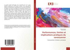 Couverture de Performances, limites et implications pratiques du coroscanner