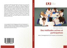 Bookcover of Des méthodes actives et participatives