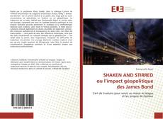 Borítókép a  SHAKEN AND STIRRED ou l’impact géopolitique des James Bond - hoz