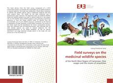 Couverture de Field surveys on the medicinal wildlife species