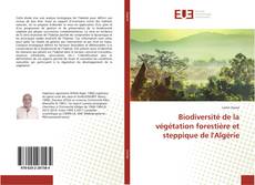 Обложка Biodiversité de la végétation forestière et steppique de l'Algérie