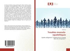 Couverture de Troubles musculo-squelettiques