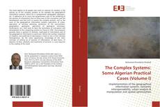 Capa do livro de The Complex Systems: Some Algerian Practical Cases (Volume I) 
