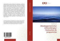 Bookcover of Développement d'un référentiel pour l'évaluation de programmes