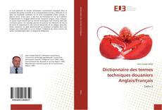 Bookcover of Dictionnaire des termes techniques douaniers Anglais/Français