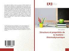 Couverture de Structure et propriétés de la matière – thermodynamique