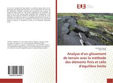 Buchcover von Analyse d’un glissement de terrain avec la méthode des éléments finis et celle d’équilibre limite