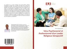 Couverture de Vécu Psychosocial et Professionnel d'un Leader Religieux Séropositif