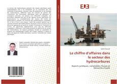 Обложка Le chiffre d’affaires dans le secteur des hydrocarbures