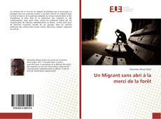 Buchcover von Un Migrant sans abri à la merci de la forêt