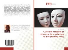 Copertina di Culte des masques et recherche de la paix chez les San (Burkina Faso)