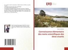 Couverture de Connaissance élémentaire des noms scientifiques des êtres vivants