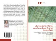 Bookcover of L'Europe de la défense dans le contexte de crise économique