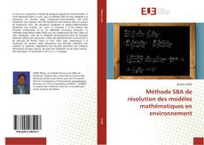 Capa do livro de Méthode SBA de résolution des modèles mathématiques en environnement 