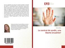 Capa do livro de Le contrat de syndic, une liberté encadrée? 