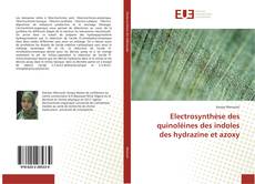 Copertina di Electrosynthèse des quinoléines des indoles des hydrazine et azoxy