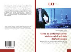 Bookcover of Etude de performance des sécheurs de l’unité de déshydratation