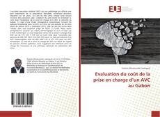Bookcover of Evaluation du coût de la prise en charge d’un AVC au Gabon