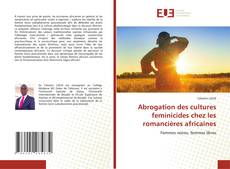 Copertina di Abrogation des cultures feminicides chez les romancières africaines