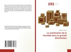 Buchcover von La satisfaction de la clientèle dans la grande distribution