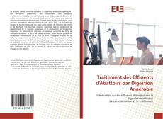 Bookcover of Traitement des Effluents d'Abattoirs par Digestion Anaérobie