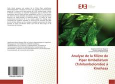Analyse de la filière de Piper Umbellatum (Tshilombolombo) à Kinshasa kitap kapağı