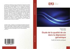 Étude de la qualité de vie dans la dépression gériatrique kitap kapağı