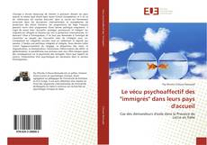 Bookcover of Le vécu psychoaffectif des "immigrés" dans leurs pays d'accueil