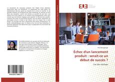 Bookcover of Échec d'un lancement produit : serait-ce un début de succès ?