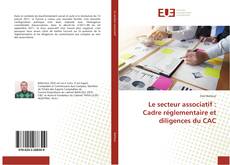 Le secteur associatif: cadre réglementaire et diligences du CAC的封面