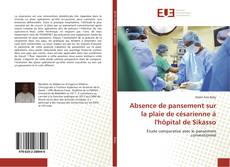 Copertina di Absence de pansement sur la plaie de césarienne à l'hôpital de Sikasso