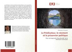 Capa do livro de Le Prédicateur, le résistant et le prisonnier politique 