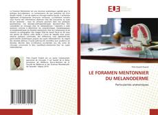 Couverture de LE FORAMEN MENTONNIER DU MELANODERME