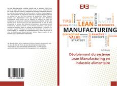 Copertina di Déploiement du système Lean Manufacturing en industrie alimentaire