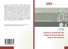 Facteurs prédictifs de réponse tumorale du cancer du rectum的封面