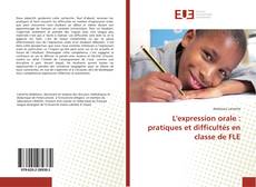 Capa do livro de L'expression orale : pratiques et difficultés en classe de FLE 
