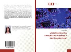 Copertina di Modélisation des composants discrets à semi conducteur
