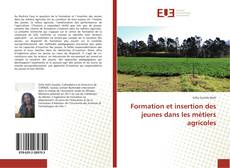 Formation et insertion des jeunes dans les métiers agricoles kitap kapağı
