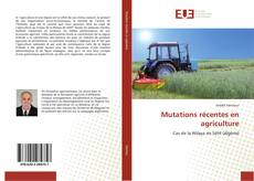 Copertina di Mutations récentes en agriculture
