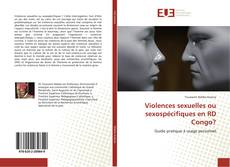 Copertina di Violences sexuelles ou sexospécifiques en RD Congo?