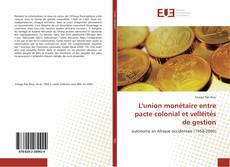 L'union monétaire entre pacte colonial et velléités de gestion kitap kapağı