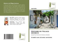 Bookcover of Histoire du Village heureux