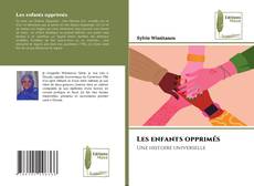 Les enfants opprimés kitap kapağı