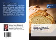 Portada del libro de Influence of gliadin and glutenin on breadmaking properties of flour