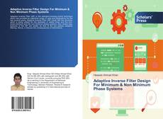 Adaptive Inverse Filter Design For Minimum & Non Minimum Phase Systems kitap kapağı